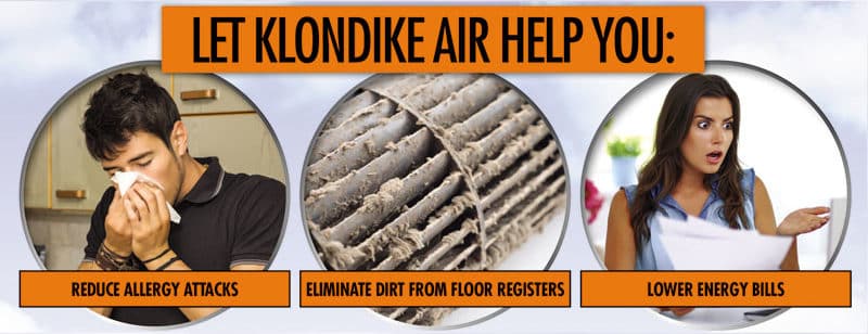 Klondike Air FREE Ductwork iInspection reduces allergies, asbestos & energy bills